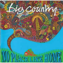  Big Country ‎– No Place Like Home 